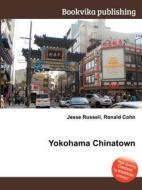 Yokohama Chinatown edito da Book On Demand Ltd.