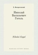 Nikolai Gogol di E Voskresenskij edito da Book On Demand Ltd.
