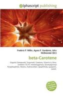 Beta-carotene di #Miller,  Frederic P. Vandome,  Agnes F. Mcbrewster,  John edito da Vdm Publishing House