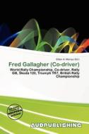 Fred Gallagher (co-driver) edito da Aud Publishing