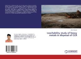 Leachability study of heavy metals in disposal of CCR di Nilesh Sonole edito da LAP Lambert Academic Publishing