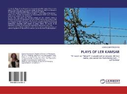 PLAYS OF LER KAMSAR di Karine Martirosyan edito da LAP Lambert Academic Publishing