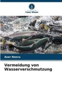 Vermeidung von Wasserverschmutzung di Aser Nzovu edito da Verlag Unser Wissen
