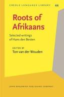 Roots Of Afrikaans edito da John Benjamins Publishing Co