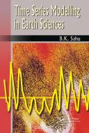 Time Series Modelling in Earth Sciences di B. K. Sahu edito da A A Balkema Publishers