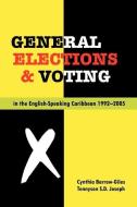 Barrow-Giles, C:  General Elections and Voting in the Englis di Cynthia Barrow-Giles edito da Ian Randle Publishers