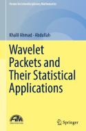 Wavelet Packets and Their Statistical Applications di Khalil Ahmad edito da Springer