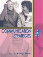 Communication Strategies 4 di Kathryn Harper edito da Cengage Learning Asia