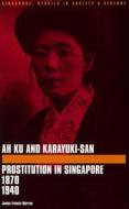 Ah Ku And Karayuki-san di James F. Warren edito da Nus Press