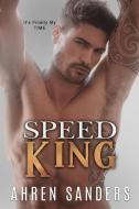 Speed King di Ahren Sanders edito da Minds Eye Publications