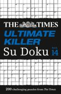 The Times Ultimate Killer Su Doku Book 14 di The Times Mind Games edito da HarperCollins Publishers