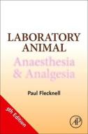 Laboratory Animal Anaesthesia and Analgesia di Paul Flecknell edito da ACADEMIC PR INC