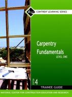 Carpentry Fundamentals Level 1 Trainee Guide, Hardcover di NCCER edito da Pearson Education (US)