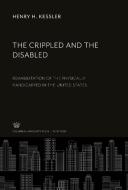 The Crippled and the Disabled di Henry H. Kessler edito da Columbia University Press