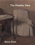 The Parallax View di Slavoj Zizek edito da MIT Press Ltd