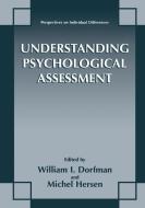 Understanding Psychological Assessment di William I. Dorfman, Michel Hersen edito da Springer US