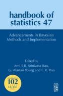 Advancements In Bayesian Methods And Implementations edito da Elsevier Science & Technology