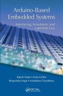 Arduino-based Embedded Systems di Rajesh Singh, Anita Gehlot, Bhupendra Singh, Sushabhan Choudhury edito da Taylor & Francis Ltd