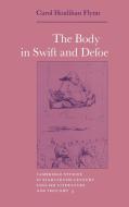 The Body in Swift and Defoe di Carol Houlihan Flynn edito da Cambridge University Press