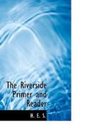 The Riverside Primer And Reader di H E S edito da Bibliolife