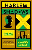 Harlem Shadows: Poems di Claude Mckay edito da MODERN LIB