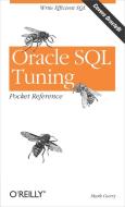 Oracle SQL Tuning Pocket Reference di Mark Gurry edito da OREILLY MEDIA