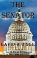 The Senator di David a. O'Neil edito da W & B Publishers Inc.