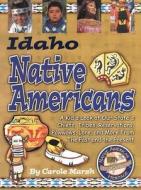 Idaho Native Americans di Carole Marsh edito da GALLOPADE INTL INC