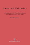 Lawyers and Their Society di Dietrich Rueschemeyer edito da Harvard University Press