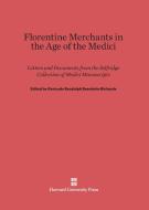 Florentine Merchants in the Age of the Medici edito da Harvard University Press