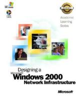 Als Designing A Microsoft Windows 2000 Network Infrastructure (70-221) edito da Microsoft Press,u.s.