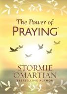 The Power of Praying(r) di Stormie Omartian edito da HARVEST HOUSE PUBL