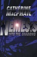 Into The Shadows di Catherine Macphail edito da Bloomsbury Publishing Plc