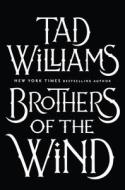 Brothers of the Wind di Tad Williams edito da DAW BOOKS