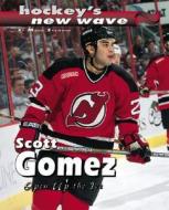 Scott Gomez: Open Up the Ice di Mark Stewart, Paul Stewart edito da Millbrook Press