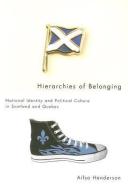Hierarchies of Belonging di Ailsa Henderson edito da McGill-Queen's University Press