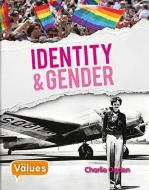 Identity and Gender di Charlie Ogden edito da CRABTREE PUB