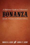 Leiby, B:  A Reference Guide to Television's ""Bonanza di Bruce R. Leiby edito da McFarland