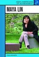 Lashnits, T:  Maya Lin di Tom Lashnits edito da Chelsea House Publishers