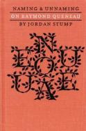 Naming and Unnaming di Jordan Stump edito da University of Nebraska Press