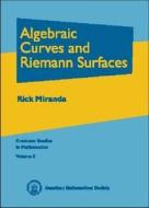 Algebraic Curves and Riemann Surfaces di Rick Miranda edito da American Mathematical Society