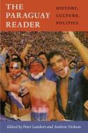 The Paraguay Reader edito da Duke University Press Books