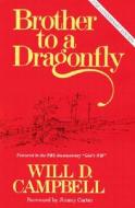 Brother To A Dragonfly di Will D. Campbell edito da Bloomsbury Publishing Plc