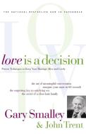 Love Is a Decision di Gary Smalley, John Trent edito da THOMAS NELSON PUB