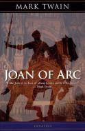 Joan of Arc di Mark Twain edito da IGNATIUS PR