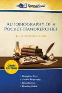 Autobiography of a Pocket-Handkerchief (Cram Edition) di James Fenimore Cooper edito da Legare Street Press