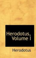 Herodotus, Volume I di Herodotus edito da Bibliolife
