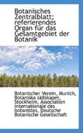 Botanisches Zentralblatt; Referierendes Organ Fur Das Gesamtgebiet Der Botanik di Botanischer Verein Munich edito da Bibliolife, Llc