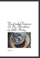 The Crooked Sixpence Or The Adventures Of Little Harry di Bourne edito da Bibliolife