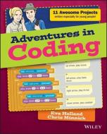 Adventures in Coding di Eva Holland, Chris Minnick edito da WILEY